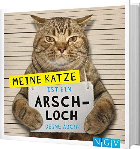 Meine Katze ist ein Arschloch - Deine auch?