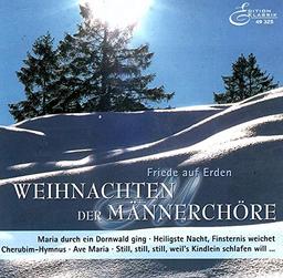 Friede auf Erden / Weihnachten der Männerchöre