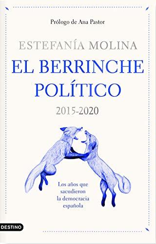 El berrinche político: 2015-2020 Los años que sacudieron la democracia española (Imago Mundi)