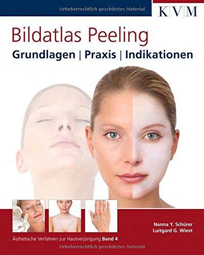 Bildatlas Peeling: Grundlagen | Praxis | Indikationen