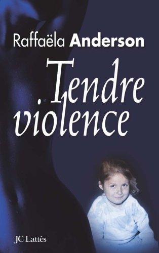 Tendre violence : récit