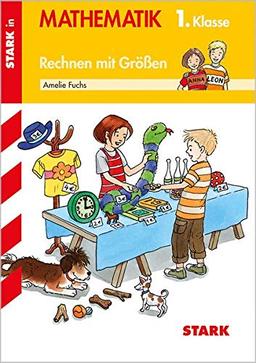 STARK Training Grundschule - Rechnen mit Größen 1. Klasse