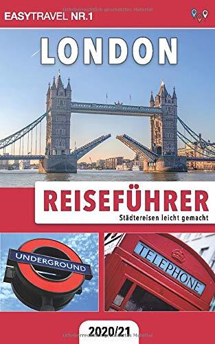 Reiseführer London: Städtereisen leicht gemacht 2020/21