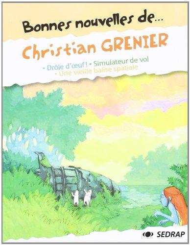 Bonnes nouvelles de Christian Grenier