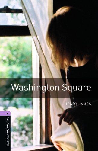 Oxford Bookworms Library: 9. Schuljahr, Stufe 2 - Washington Square: Reader (Oxford Bookworms Library: Stage 4)