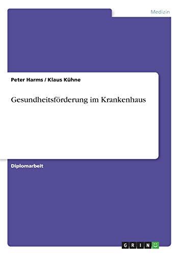 Gesundheitsförderung im Krankenhaus: Diplomarbeit