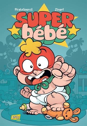 Super Bébé. Vol. 1. Petit mais costaud !