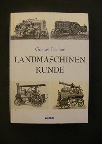 Landmaschinenkunde : Lehr- und Hilfsbuch für Studierende und Landwirte