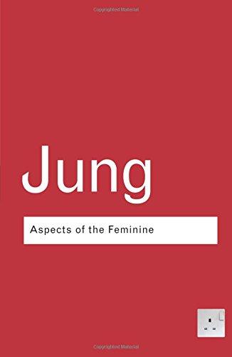 Aspects of the Feminine (Routledge Classics (Hardcover))