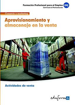 Aprovisionamiento y almacenaje en la venta. Familia profesional Comercio y marketing. Certificados de profesionalidad