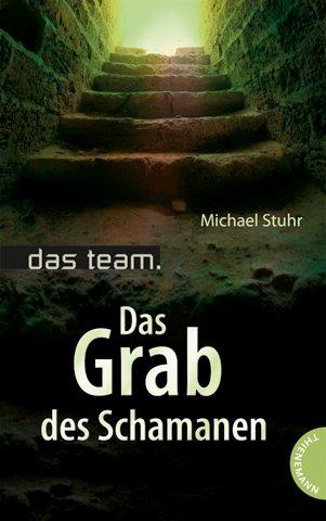 das team. Das Grab des Schamanen