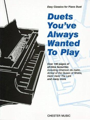 Duets Youve Always Wanted to Play: Piano