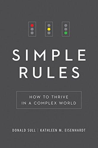 Simple Rules: How to Thrive in a Complex World