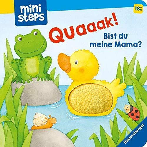 ministeps: Quak! Bist du meine Mama?: Ab 18 Monaten (ministeps Bücher)