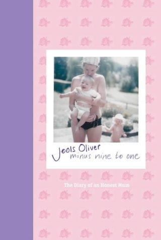 Minus Nine to One. Diary of an Honest Mum: The Diary of an Honest Mum