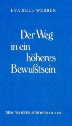 Der Weg in ein höheres Bewußtsein