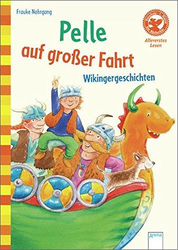 Pelle auf großer Fahrt. Wikingergeschichten: Der Bücherbär: Allererstes Lesen