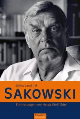 Übers Land mit Sakowski: Erinnerungen von Helga Korff-Edel