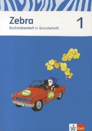 Zebra. Buchstabenheft Grundschrift 1. Schuljahr