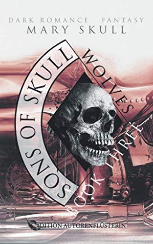 Sons of Skull: Wolves Book 3: Dark Romance Fantasy