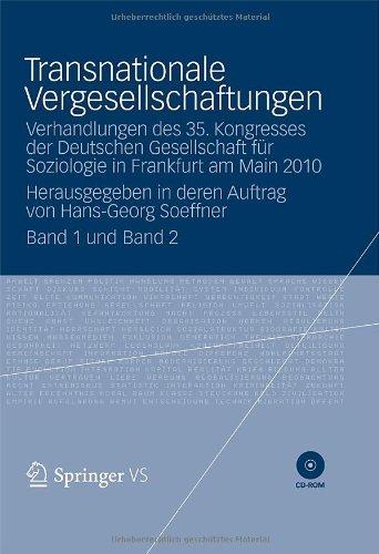 Transnationale Vergesellschaftungen: Verhandlungen des 35. Kongresses der Deutschen Gesellschaft für Soziologie in Frankfurt am Main 2010. Herausgegeben in deren Auftrag von Hans-Georg Soeffner