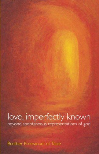 Love, Imperfectly Known: Beyond Spontaneous Representations of God