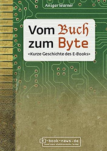 Vom Buch zum Byte: Kurze Geschichte des E-Books