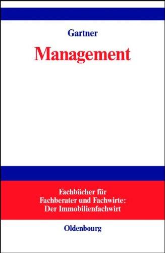 Management: Einführung in Management, Kommunikation und Personalwirtschaft (Fachbücher für Fachberater und Fachwirte: Der Immobilienfachwirt)