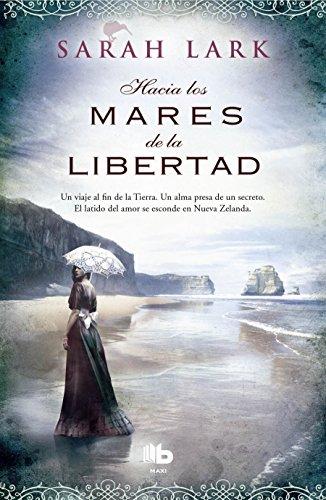 Hacia los mares de la libertad / Towards the Seas of Freedom (Arbol Kauri, Band 1)