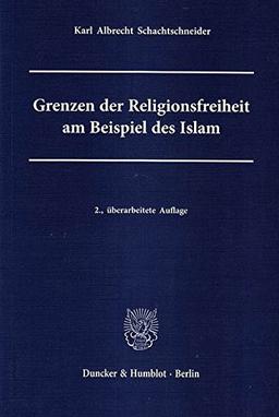 Grenzen der Religionsfreiheit am Beispiel des Islam.