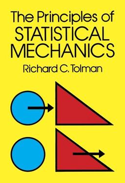 The Principles of Statistical Mechanics (Dover Books on Physics)