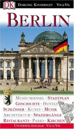 Vis a Vis, Berlin: Museumsinsel. Stadtplan. Geschichte. Hotels. Schlösser. Kunst. Musik. Architektur. Spaziergänge. Restaurants. Parks. Kirchen