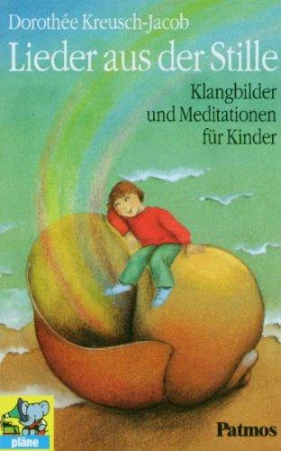 Lieder aus der Stille. Cassette. . Klangbilder und Meditationen für Kinder. Ab 5 Jahren