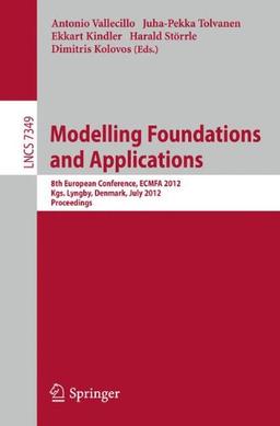 Modelling Foundations and Applications: 8th European Conference, E.C.M.F.A. 2012, Kgs. Lyngby, Denmark, July 2-5, 2012, Proceedings (Lecture Notes in ... (Lecture Notes in Computer Science)