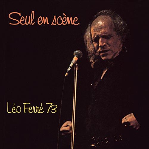 Seul en Scene:Leo Ferre 73