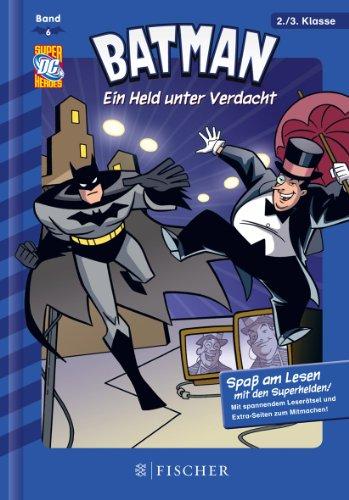 Batman 06: Ein Held unter Verdacht: Fischer. Nur für Jungs