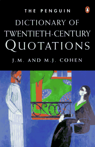 Dictionary of 20th-Century Quotations, The Penguin: Third Edition (Dictionary, Penguin)