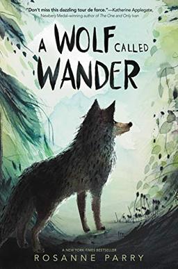 A Wolf Called Wander: PNBA Book Award (A Voice of the Wilderness Novel)