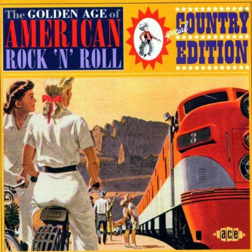 The Golden Age Of American Rock'n'Roll Country Edition