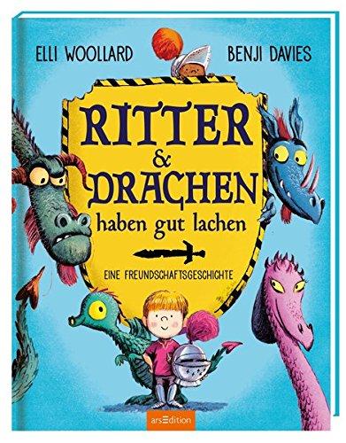 Ritter und Drachen haben gut lachen: Eine Freundschaftsgeschichte