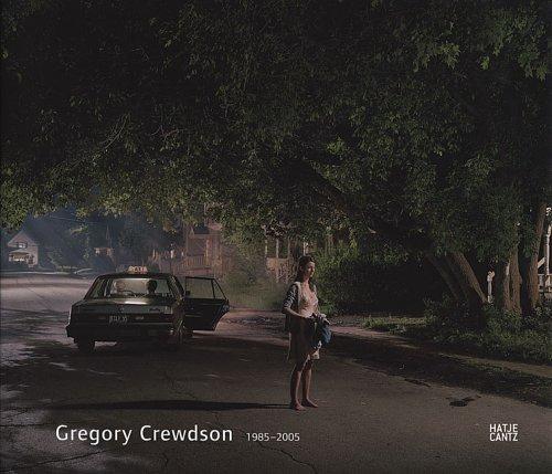 Gregory Crewdson: 1985-2005