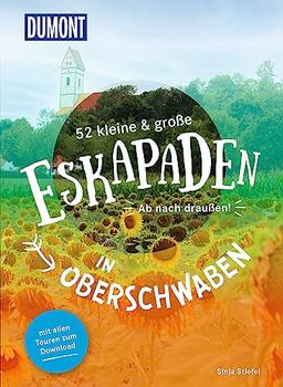 52 kleine & große Eskapaden in Oberschwaben: Ab nach draußen! (DuMont Eskapaden)