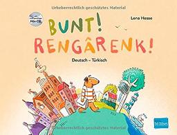 Bunt!: Kinderbuch Deutsch-Türkisch mit mehrsprachiger Hör-CD + MP3-Hörbuch zum Download