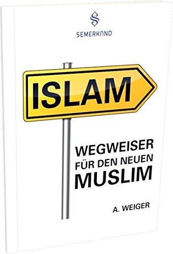 Wegweiser für den neuen Muslim