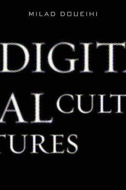 Doueihi, M: Digital Cultures