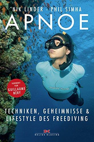 Apnoe: Techniken, Geheimnisse und Lifestyle des Freediving