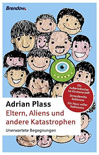 Eltern, Aliens und andere Katastrophen: Unerwartete Begegnungen: Ein Außerirdischer im Kirchenschiff/Stressfamilie Robinson/Ein Haus voller Robinsons