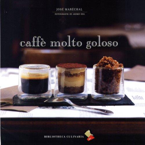 Caffè molto goloso