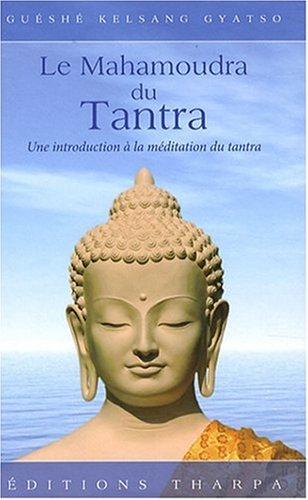 Le mahamoudra du tantra : le nectar suprême du joyau du coeur