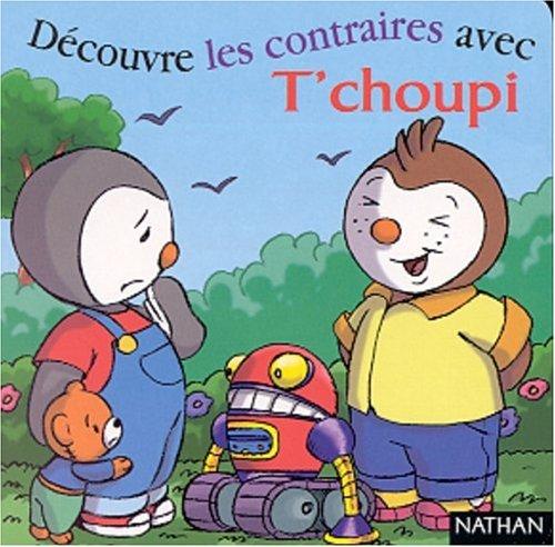 Découvre les contraires avec T'choupi